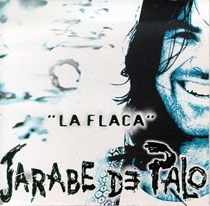Jarabe de Palo - La flaca